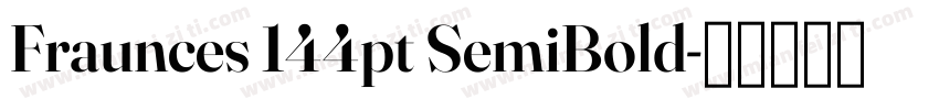 Fraunces 144pt SemiBold字体转换